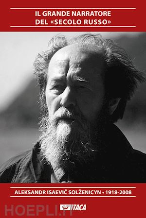 aa.vv. - aleksandr isaevic solzenicyn 1918-2008