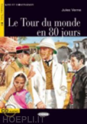 verne jules - le tour du monde en 80 jours  . niveau b1