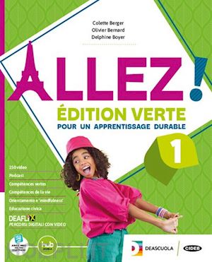 berger colette; bernard olivier; boyer delphine - allez! edition verte. livre de l'eleve et cahier. avec arsene lupin. per la scuo