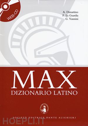 di martino a.; la guardia f.; vannini g.; nicolini l. (curatore) - max vocabolario di latino + web cd