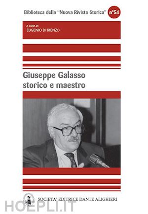 di rienzo eugenio - giuseppe galasso storico e maestro