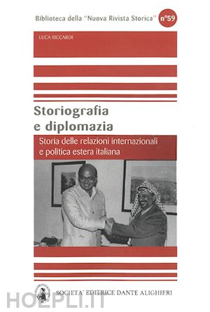 riccardi luca - storiografia e diplomazia. storia delle relazioni internazionali e politica este