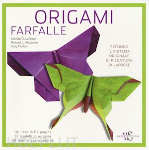 lafosse michael g.; alexander richard l.; mudarri greg - origami. farfalle