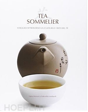 petroni fabio; lombardi gabriella - tea sommelier