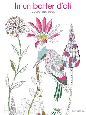 fletcher daisy - in un batter d'ali. colouring book