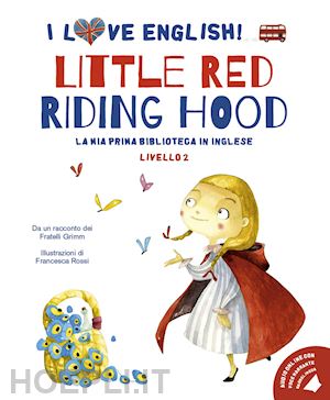 grimm; rossi francesca (ill.) - little red riding hood + audio online