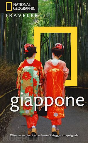 Giappone Guida National Geographic In Italiano 2018 - Aa.Vv. | Libro White  Star 04/2018 
