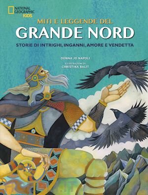 napoli donna jo - miti e leggende del grande nord. storie di intrighi, inganni, amore e vendetta.