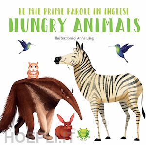 lang anna - hungry animals. le mie prime parole in inglese