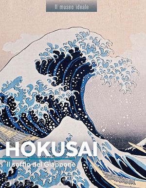neveux murielle - hokusai. il soffio del giappone