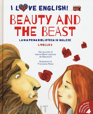 leprince de beaumont jeanne-marie - beauty and the beast dal racconto di jeanne-marie leprince de beaumont. livello