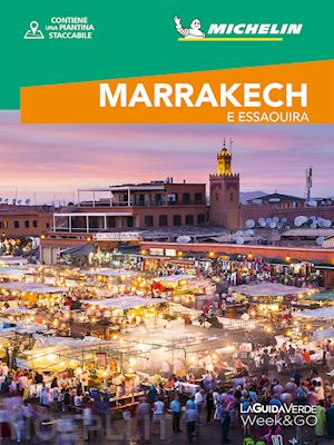 aa.vv. - marrakech & essaouira guida verde week &go michelin 2019