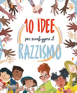 fornasari eleonora - 10 idee per sconfiggere il razzismo