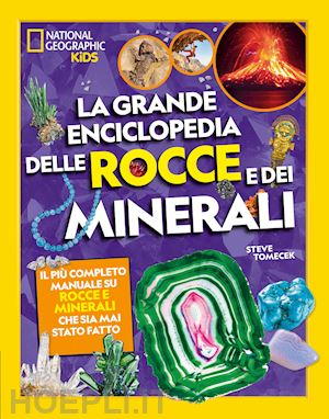 tomecek steve - la grande enciclopedia delle rocce e dei minerali