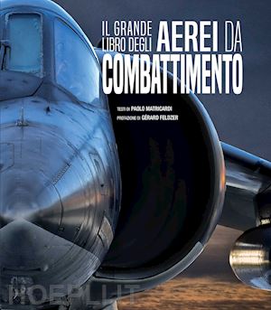 matricardi paolo - il grande libro degli aerei da combattimento