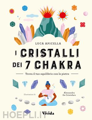 apicella luca - i cristalli dei 7 chakra