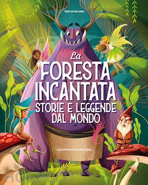 orsi tea - la foresta incantata  storie e leggende dal mondo