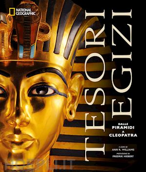 williams ann r. - tesori egizi. dalle piramidi a cleopatra