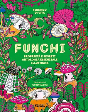 FUNGHI - PROPRIETA' E SEGRETI