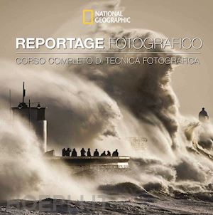 keene martin - reportage fotografico. corso completo di tecnica fotografica