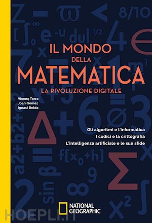 torra vicenc - il mondo della matematica. la rivoluzione digitale