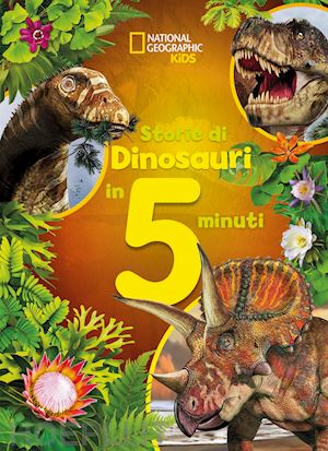 donohue moira rose - storie di dinosauri in 5 minuti. ediz. a colori