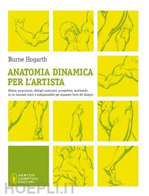 hogarth burne - anatomia dinamica per l'artista