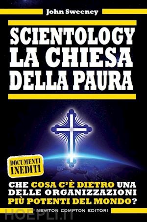 sweeney john - scientology. la chiesa della paura