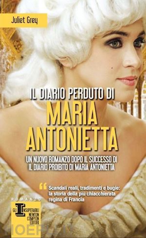 Il Diario Perduto Di Maria Antonietta - Grey Juliet