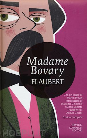 flaubert gustave - madame bovary. ediz. integrale