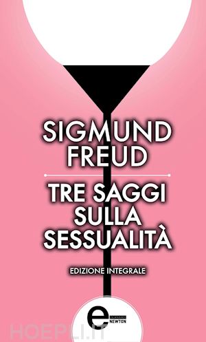 freud sigmund - tre saggi sulla sessualità