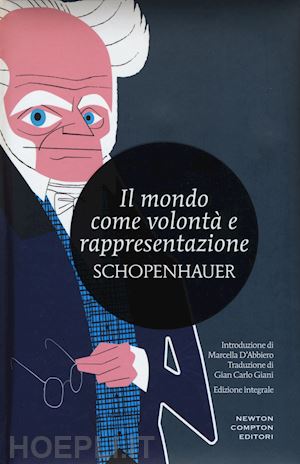 schopenhauer arthur - il mondo come volonta' e rappresentazione