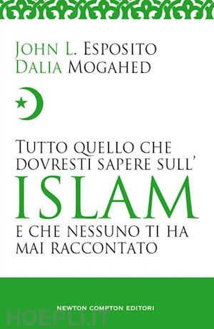 esposito; mogahed - tutto quello che dovresti sapere sull'islam