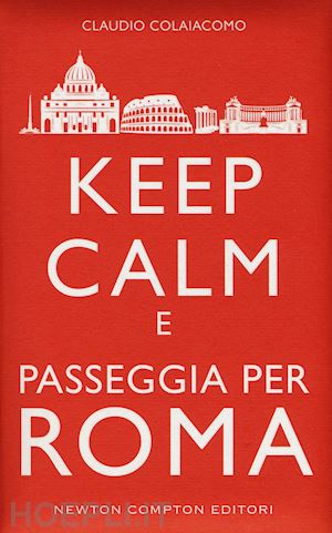 colaiacomo claudio - keep calm e passeggia per roma