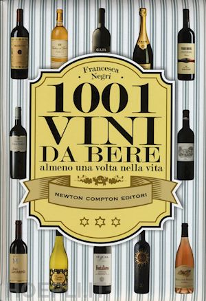 negri francesca - 1001 vini da bere almeno una volta nella vita