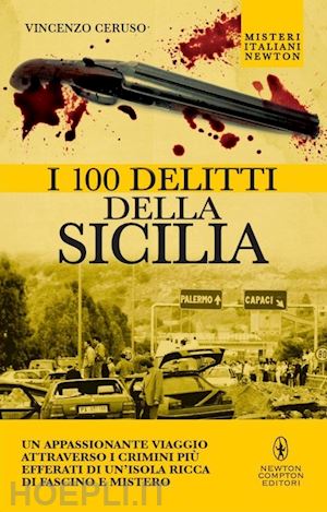 ceruso vincenzo - i 100 delitti della sicilia