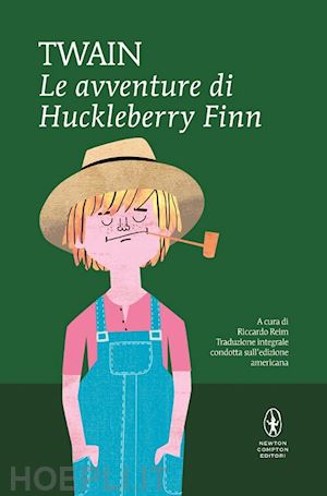 twain mark; reim r. (curatore) - le avventure di huckleberry finn. ediz. integrale