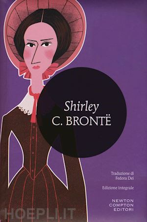bronte charlotte - shirley. ediz. integrale