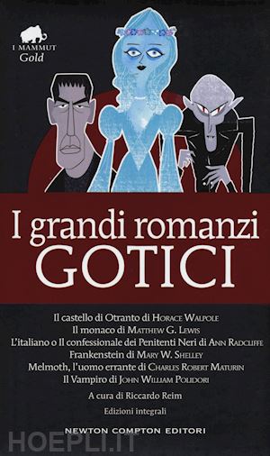 reim r. (curatore) - i grandi romanzi gotici