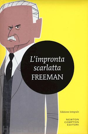 freeman richard austin - l'impronta scarlatta. ediz. integrale