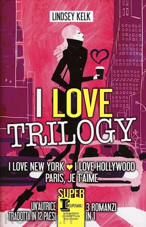 kelk lindsey - i love trilogy: i love new york-i love hollywood-paris je t'aime