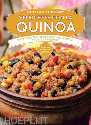 saulsbury camilla v. - 500 ricette con la quinoa