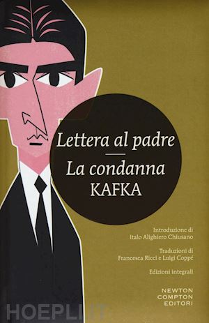 kafka franz - lettera al padre-la condanna. ediz. integrale