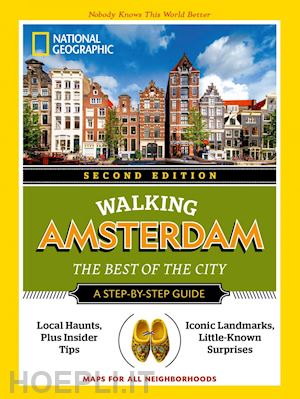 aa.vv.; national geographic (curatore) - walking amsterdam. the best of the city