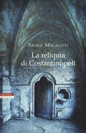 malaguti paolo - la reliquia di costantinopoli