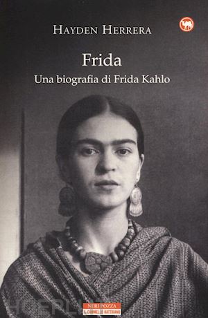 herrera hayden - frida - una biografia di frida kahlo