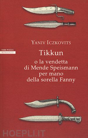 iczkovitz yaniv - tikkun o la vendetta di mende speismann per mano della sorella fanny