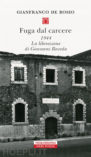 de bosio gianfranco - fuga dal carcere