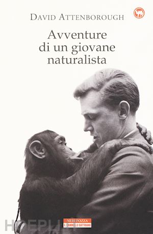 attenborough david - avventure di un giovane naturalista