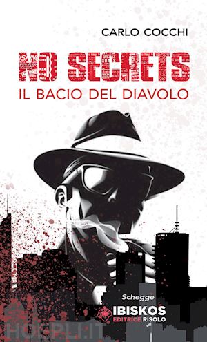 cocchi carlo - no secrets. il bacio del diavolo